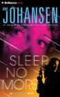 Sleep No More (Eve Duncan #15) By Iris Johansen, Elisabeth Rodgers (Read by) Cover Image