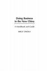 Doing Business in the New China: A Handbook and Guide By Birgit Zinzius Cover Image