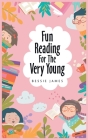 Fun Reading For The Very Young By Bessie James Cover Image