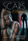 Scars Of A Woman: The Story Of A Woman's Suffering, Frustration And Pain Cover Image