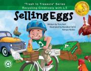Selling Eggs: Recycling Creatively with L.T. (