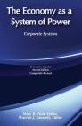 The Economy as a System of Power: Corporate Systems Cover Image