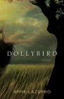 Dollybird By Anne Lazurko Cover Image