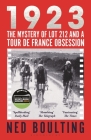 1923: The Mystery of Lot 212 and a Tour de France Obsession Cover Image