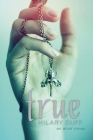 True: An Elixir Novel By Hilary Duff Cover Image