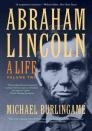 Abraham Lincoln: A Life By Michael Burlingame Cover Image