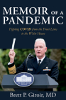 Memoir of a Pandemic: Fighting COVID from the Front Lines to the White House (Joseph V. Hughes Jr. and Holly O. Hughes Series on the Presidency and Leadership) By Brett Giroir Cover Image