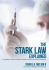 The Stark Law Explained: A Comprehensive Guide for the Health Care Industry, Attorneys and Compliance Professionals By Eric B. Gordon (Editor), Joan F. Polacheck (Editor), II Melvin, Daniel H. Cover Image