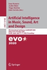 Artificial Intelligence in Music, Sound, Art and Design: 9th International Conference, Evomusart 2020, Held as Part of Evostar 2020, Seville, Spain, A (Theoretical Computer Science and General Issues #1210) By Juan Romero (Editor), Anikó Ekárt (Editor), Tiago Martins (Editor) Cover Image