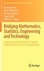 Bridging Mathematics, Statistics, Engineering and Technology: Contributions from the Fall 2011 Seminar on Mathematical Sciences and Applications (Springer Proceedings in Mathematics & Statistics #24) Cover Image