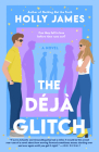 The Déjà Glitch: A Novel By Holly James Cover Image