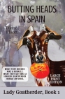 Butting Heads in Spain - LARGE PRINT: Lady Goatherder By Diane Elliott Cover Image