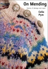 On Mending: Stories of damage and repair (Quickthorn) By Celia Pym Cover Image