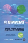 Neurociencia aplicada al balonmano: Concepto y 70 tareas para su entrenamiento (Versión Edición Color) By Grupo Iafides Cover Image