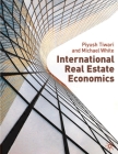 International Real Estate Economics By P. Tiwari, Michael White Cover Image