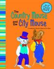 The Country Mouse and the City Mouse: A Retelling of Aesop's Fable (My First Classic Story) By Eric Blair, Dianne Silverman (Illustrator) Cover Image