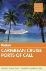 Fodor's Caribbean Cruise Ports of Call By Fodor's Travel Guides Cover Image