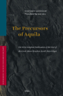 The Precursors of Aquila: The First Complete Publication of the Text of the Greek Minor Prophets Scroll (8Ḥevxiigr), Preceded by a Study o (Vetus Testamentum #196) By Dominique Barthélemy Cover Image