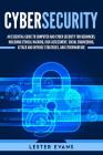 Cybersecurity: An Essential Guide to Computer and Cyber Security for Beginners, Including Ethical Hacking, Risk Assessment, Social En By Lester Evans Cover Image