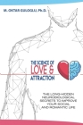 The Science of Love and Attraction: The long-hidden neurobiological secrets to improve your social and romantic life Cover Image