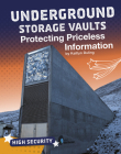 Underground Storage Vaults: Protecting Priceless Information Cover Image