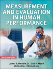 Measurement and Evaluation in Human Performance By James R. Morrow, Jr., Dale P. Mood, Weimo Zhu, Minsoo Kang Cover Image