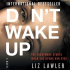 Don't Wake Up By Liz Lawler, Devon Sorvari (Read by) Cover Image