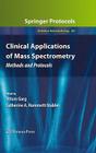 Clinical Applications of Mass Spectrometry: Methods and Protocols (Methods in Molecular Biology #603) By Uttam Garg (Editor), Catherine A. Hammett-Stabler (Editor) Cover Image