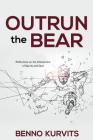 Outrun the Bear: Reflections on the Intersection of Sports and God Cover Image