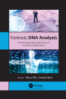 Forensic DNA Analysis: Technological Development and Innovative Applications By Elena Pilli (Editor), Andrea Berti (Editor) Cover Image