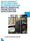 Development of a Low-Cost Alternative for Metal Removal from Textile Wastewater: Unesco-Ihe PhD Thesis By Christian Sekomo Birame Cover Image