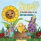 Shiny - La Pequeña Semilla De Sol: Un libro para colorear para disfrutar de la historia de Shiny y sus amigos en tu propio mundo colorido By Coloring Crumbs Cover Image