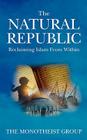 The Natural Republic: Reclaiming Islam from Within Cover Image