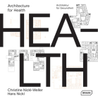 Architecture for Health By Christine Nickl-Weller, Hans Nicki Cover Image