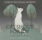 Cat Shout for Joy: A Joe Grey Mystery By Shirley Rousseau Murphy, Susan Boyce (Read by) Cover Image