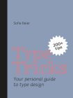 Type Tricks: Your Personal Guide to Type Design By Sofie Beier Cover Image