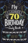 My Flashback 70th Birthday Quiz Book: Turning 70 Humor for People Born in the '50s Cover Image