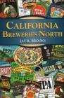 California Breweries North By Jay R. Brooks Cover Image