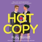Hot Copy By Ruby Barrett, Sofia Willingham (Read by), Troy Duran (Read by) Cover Image