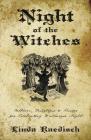 Night of the Witches: Folklore, Traditions & Recipes for Celebrating Walpurgis Night By Linda Raedisch Cover Image