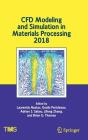 Cfd Modeling and Simulation in Materials Processing 2018 (Minerals) Cover Image
