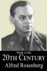 The Myth of the 20th Century By Alfred Rosenberg Cover Image