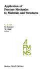 Application of Fracture Mechanics to Materials and Structures: Proceedings of the International Conference on Application of Fracture Mechanics to Mat Cover Image