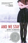And We Stay By Jenny Hubbard Cover Image