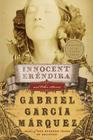 Innocent Erendira: and Other Stories (Perennial Classics) By Gabriel Garcia Marquez Cover Image