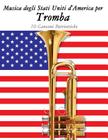 Musica Degli Stati Uniti d'America Per Tromba: 10 Canzoni Patriottiche By Uncle Sam Cover Image