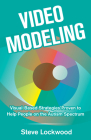 Video Modeling: Visual-Based Strategies to Help People on the Autism Spectrum Cover Image