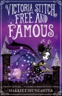 Victoria Stitch: Free and Famous By Harriet Muncaster Cover Image
