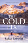 The Cold Fix: Drawing Strength from Cold-Water Swimming and Immersion By Sara Barnes Cover Image