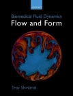 Biomedical Fluid Dynamics: Flow and Form Cover Image